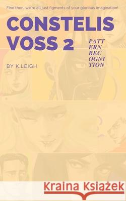Constelis Voss Vol. 2: Pattern Recognition Leigh, K. 9781736805312 There Is No Design, LLC - książka
