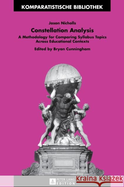 Constellation Analysis: A Methodology for Comparing Syllabus Topics Across Educational Contexts Schriewer, Jürgen 9783631651308 Peter Lang AG - książka