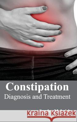 Constipation: Diagnosis and Treatment Sandra McLeish 9781632410962 Hayle Medical - książka
