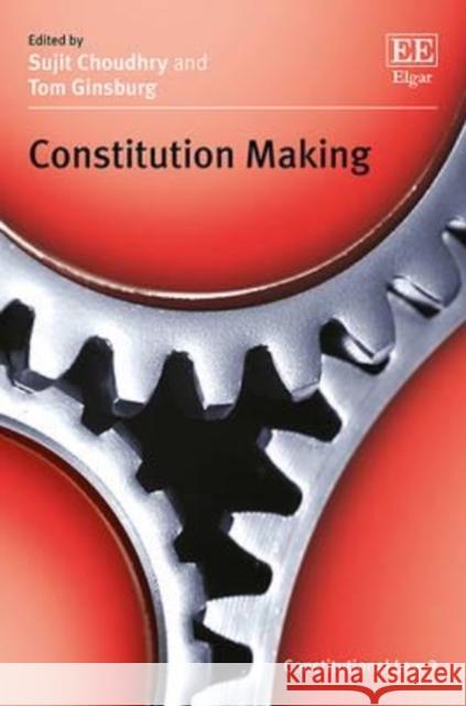 Constitution Making Sujit Choudhry Tom Ginsburg  9781783472956 Edward Elgar Publishing Ltd - książka