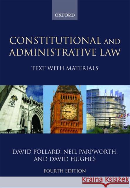 Constitutional and Administrative Law: Text with Materials Pollard, David 9780199286379 OXFORD UNIVERSITY PRESS - książka