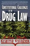 Constitutional Challenges to the Drug Law: A Case Study Roar Alexander Mikalsen 9788293869030 Life Liberty Productions