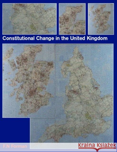 Constitutional Change in the UK F. N. Forman Forman Nigel 9780415230360 Routledge - książka