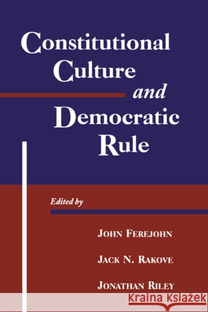Constitutional Culture and Democratic Rule  9780521793704 CAMBRIDGE UNIVERSITY PRESS - książka