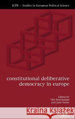 Constitutional Deliberative Democracy in Europe Min Reuchamps Jane Suiter 9781785521454 ECPR Press - książka