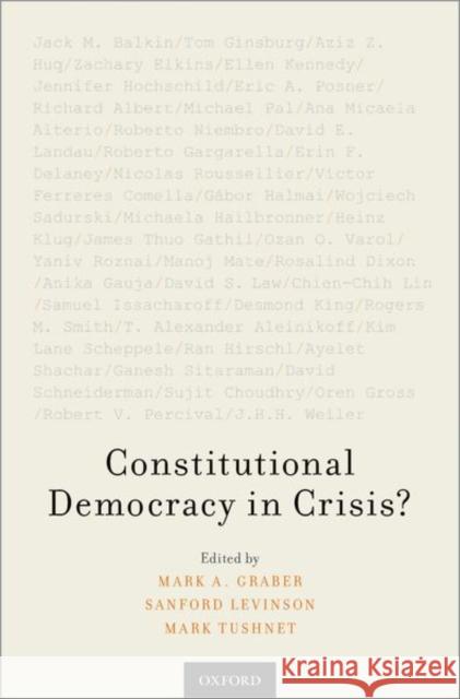 Constitutional Democracy in Crisis? Mark A. Graber Sanford Levinson Mark V. Tushnet 9780190919719 Oxford University Press, USA - książka