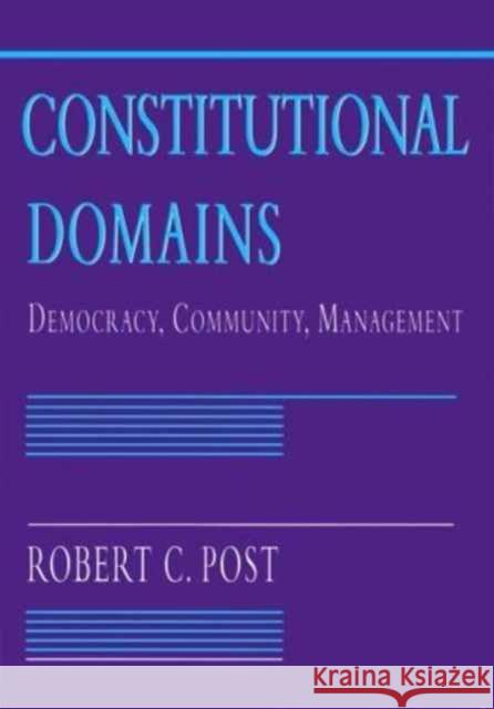 Constitutional Domains: Democracy, Community, Management Robert Post 9780674165458 Harvard University Press - książka