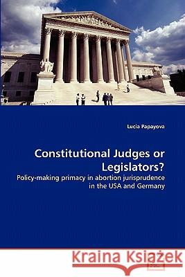 Constitutional Judges or Legislators? Lucia Papayova 9783639303896 VDM Verlag - książka