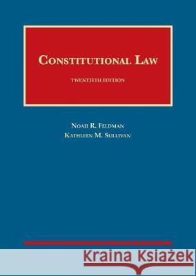 Constitutional Law - CasebookPlus Noah R. Feldman, Kathleen M. Sullivan 9781684672158 Eurospan (JL) - książka