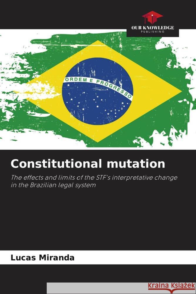 Constitutional mutation Miranda, Lucas 9786206484400 Our Knowledge Publishing - książka