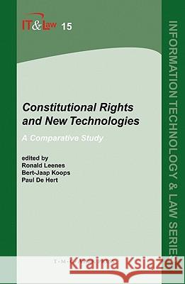 Constitutional Rights and New Technologies: A Comparative Study Leenes, Ronald E. 9789067042468 Asser Press - książka