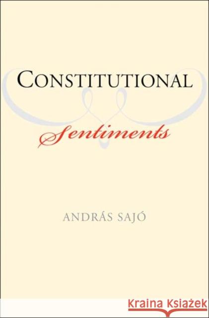 Constitutional Sentiments Andras Sajo 9780300139266 Yale University Press - książka