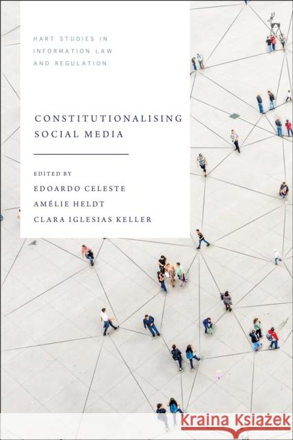 Constitutionalising Social Media Edoardo Celeste Perry Keller Am 9781509953707 Hart Publishing - książka