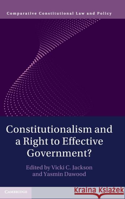 Constitutionalism and a Right to Effective Government?  9781009158534 Cambridge University Press - książka