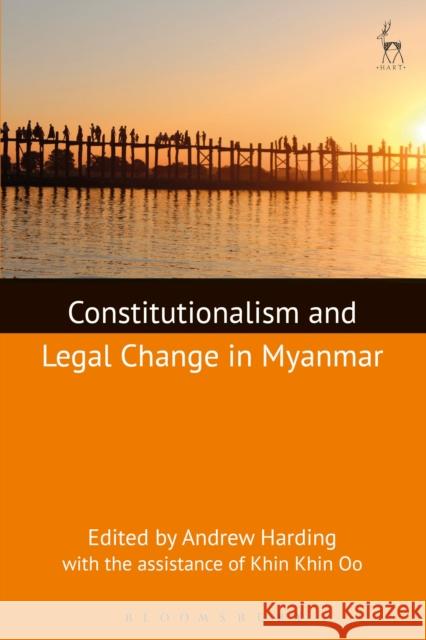 Constitutionalism and Legal Change in Myanmar Andrew Harding Khin Khin Oo  9781509929771 Hart Publishing - książka