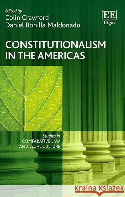 Constitutionalism in the Americas Colin Crawford Daniel Bonilla Maldonado  9781788113328 Edward Elgar Publishing Ltd - książka