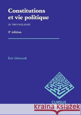 Constitutions et vie politique de 1789 ? nos jours ?ric Gh?rardi 9782200288617 Armand Colin - książka