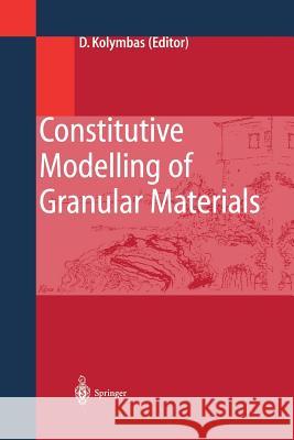 Constitutive Modelling of Granular Materials Dimitrios Kolymbas 9783642631153 Springer - książka