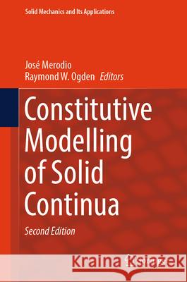 Constitutive Modelling of Solid Continua Jos? Merodio Raymond W. Ogden 9783031892790 Springer - książka