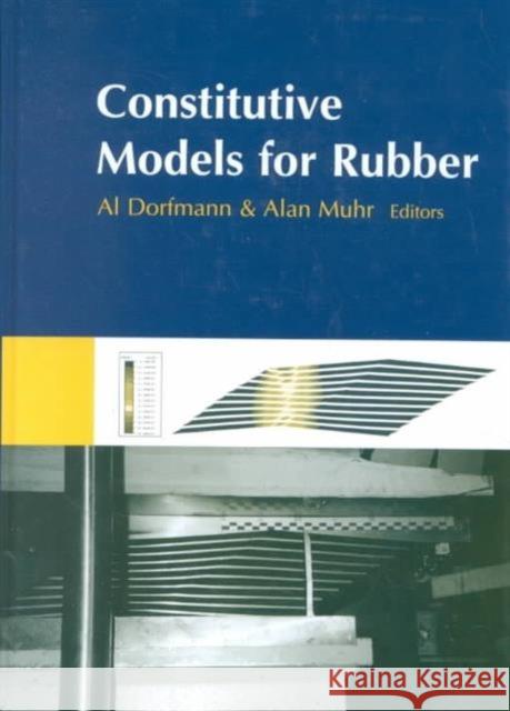 Constitutive Models for Rubber Al Dorfmann Alan Muhr  9789058091130 Taylor & Francis - książka