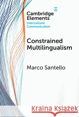 Constrained Multilingualism Marco (University of Turin) Santello 9781009650601 Cambridge University Press - książka