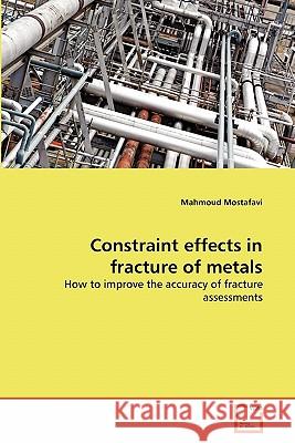 Constraint effects in fracture of metals Mostafavi, Mahmoud 9783639305340 VDM Verlag Dr. Müller - książka