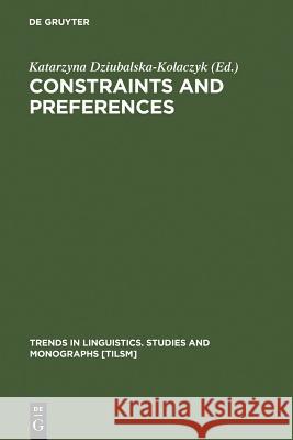 Constraints and Preferences  9783110170474 Mouton de Gruyter - książka