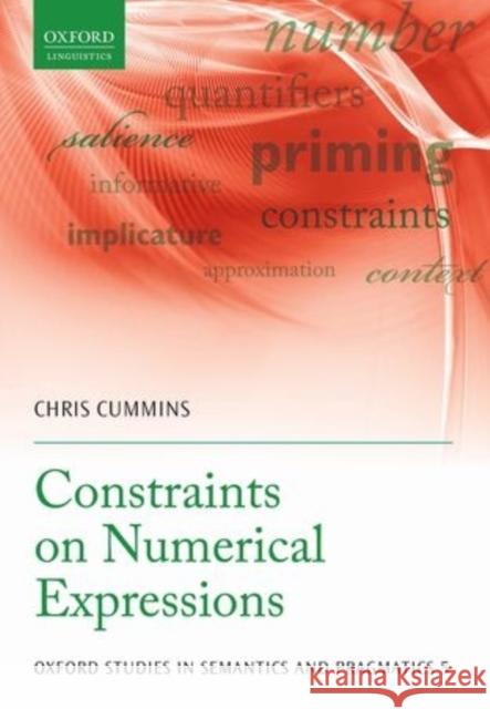 Constraints on Numerical Expressions Chris Cummins 9780199687909 OXFORD UNIVERSITY PRESS ACADEM - książka