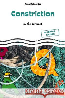 Constriction - in the internet Anne Reimerdes 9781074146610 Independently Published - książka