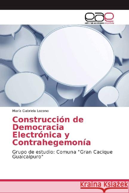 Construcción de Democracia Electrónica y Contrahegemonía : Grupo de estudio: Comuna 