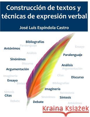 Construcción de textos y técnicas de expresión verbal Ortega Sanchez, Daniel Antonio 9781500683658 Createspace - książka