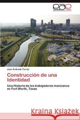 Construccion de Una Identidad Juan Andrad 9783846572047 Editorial Acad Mica Espa Ola - książka