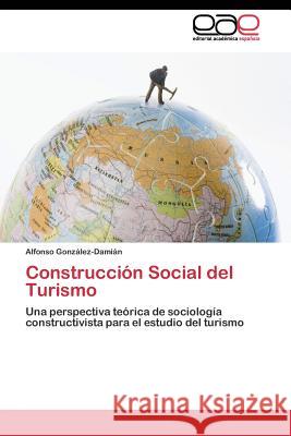Construcción Social del Turismo González-Damián Alfonso 9783844349078 Editorial Academica Espanola - książka