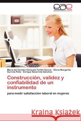 Construcción, validez y confiabilidad de un instrumento Farf N. Garc a., Maria Del Carmen Consue 9783846569467 Editorial Acad Mica Espa Ola - książka