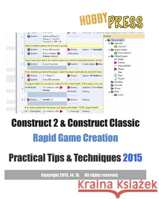 Construct 2 & Construct Classic Rapid Game Creation Practical Tips & Techniques Hobbypress 9781514671245 Createspace Independent Publishing Platform - książka