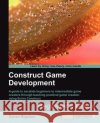 Construct Game Development Beginners Guide  Jayjay 9781849516600 0