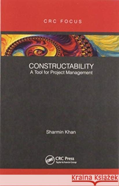 Constructability: A Tool for Project Management Sharmin Khan 9780367606862 CRC Press - książka
