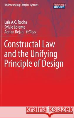 Constructal Law and the Unifying Principle of Design Luiz A. O. Rocha Sylvie Lorente Adrian Bejan 9781461450481 Springer - książka