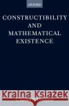 Constructibility and Mathematical Existence Charles S. Chihara 9780198239758 Oxford University Press, USA
