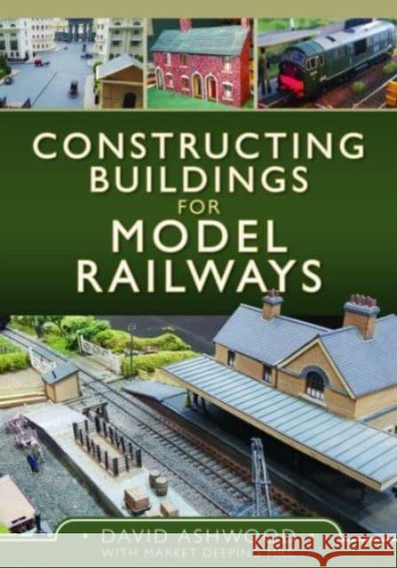 Constructing Buildings for Model Railways David Ashwood 9781399094924 Pen & Sword Books Ltd - książka