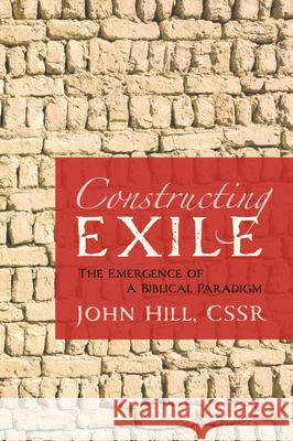 Constructing Exile John Cssr Hill 9781725254992 Cascade Books - książka