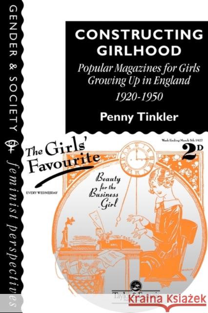 Constructing Girlhood Tinkler, Penny 9780748402861 Taylor & Francis Group - książka