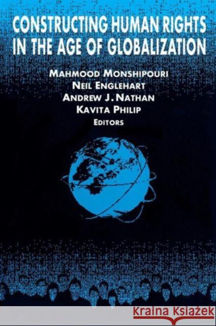 Constructing Human Rights in the Age of Globalization Neil Englehart Andrew J. Nathan Mahmood Monshipouri 9780765611383 M.E. Sharpe - książka