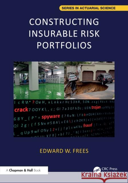 Constructing Insurable Risk Portfolios Edward W. (University of Wisconsin-Madison, USA) Frees 9781032745046 CRC Press - książka