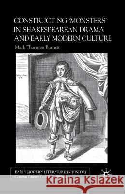 Constructing Monsters in Shakespeare's Drama and Early Modern Culture M. Burnett   9781349422944 Palgrave Macmillan - książka