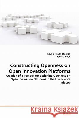 Constructing Openness on Open Innovation Platforms Emelie Kuusk-Jonsson Pernilla Book 9783639304350 VDM Verlag - książka