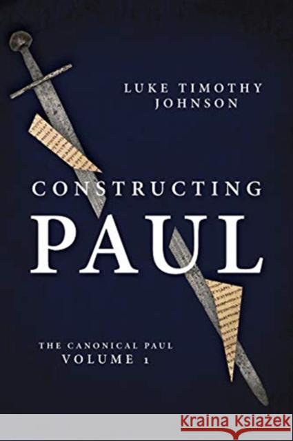 CONSTRUCTING PAUL JOHNSON  LUKE TIMOTH 9780802807588 William B. Eerdmans Publishing Company - książka