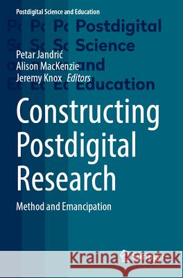 Constructing Postdigital Research  9783031354137 Springer Nature Switzerland - książka