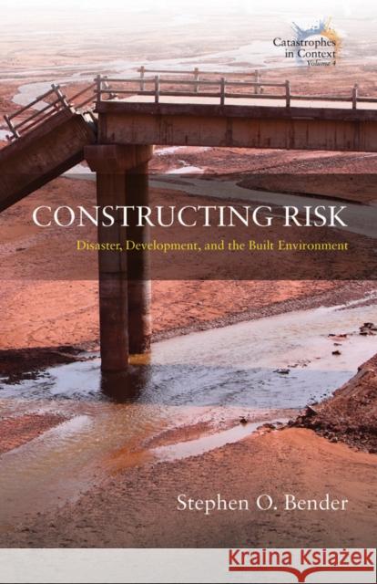 Constructing Risk Stephen O. Bender 9781805393092 Berghahn Books - książka