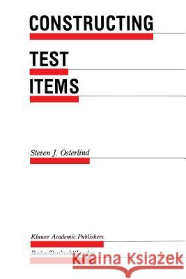 Constructing Test Items Steven J. Osterlind 9789401069717 Springer - książka